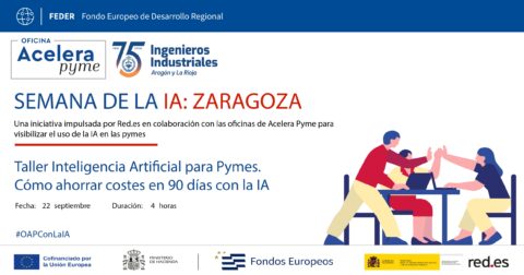 SEMANA DE LA IA – Taller práctico AceleraPyme: Cómo ahorrar costes en 90 días con la IA